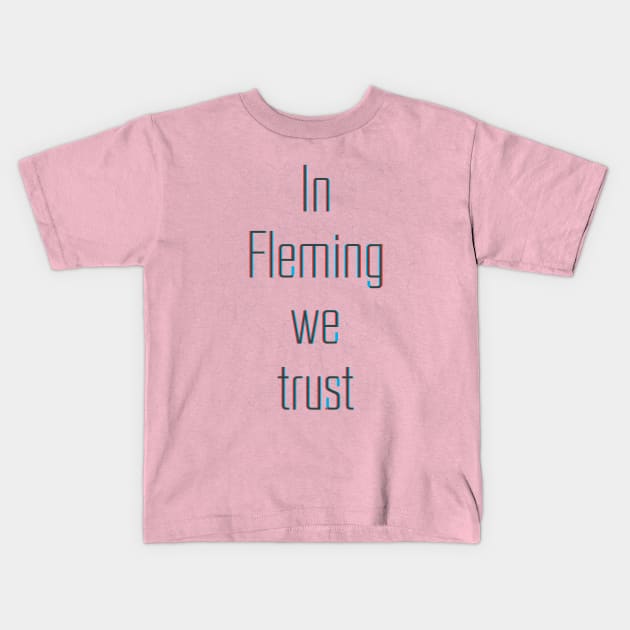 In science we trust (Fleming) Kids T-Shirt by Yourmung